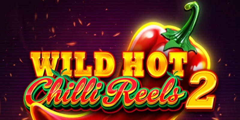 Wild hot chilli reels 2